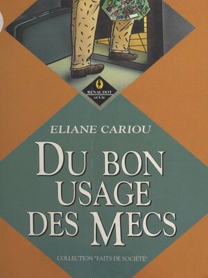 cover image of Du bon usage des mecs
